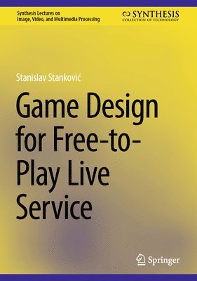 Game Design for Free-to-Play Live Service 1