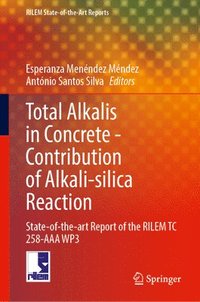 bokomslag Total Alkalis in Concrete  Contribution of Alkali-silica Reaction
