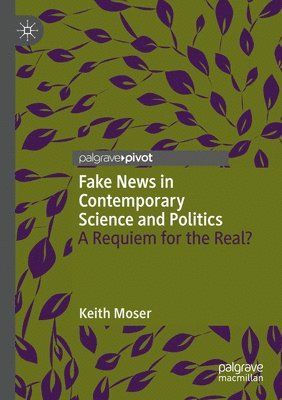 bokomslag Fake News in Contemporary Science and Politics
