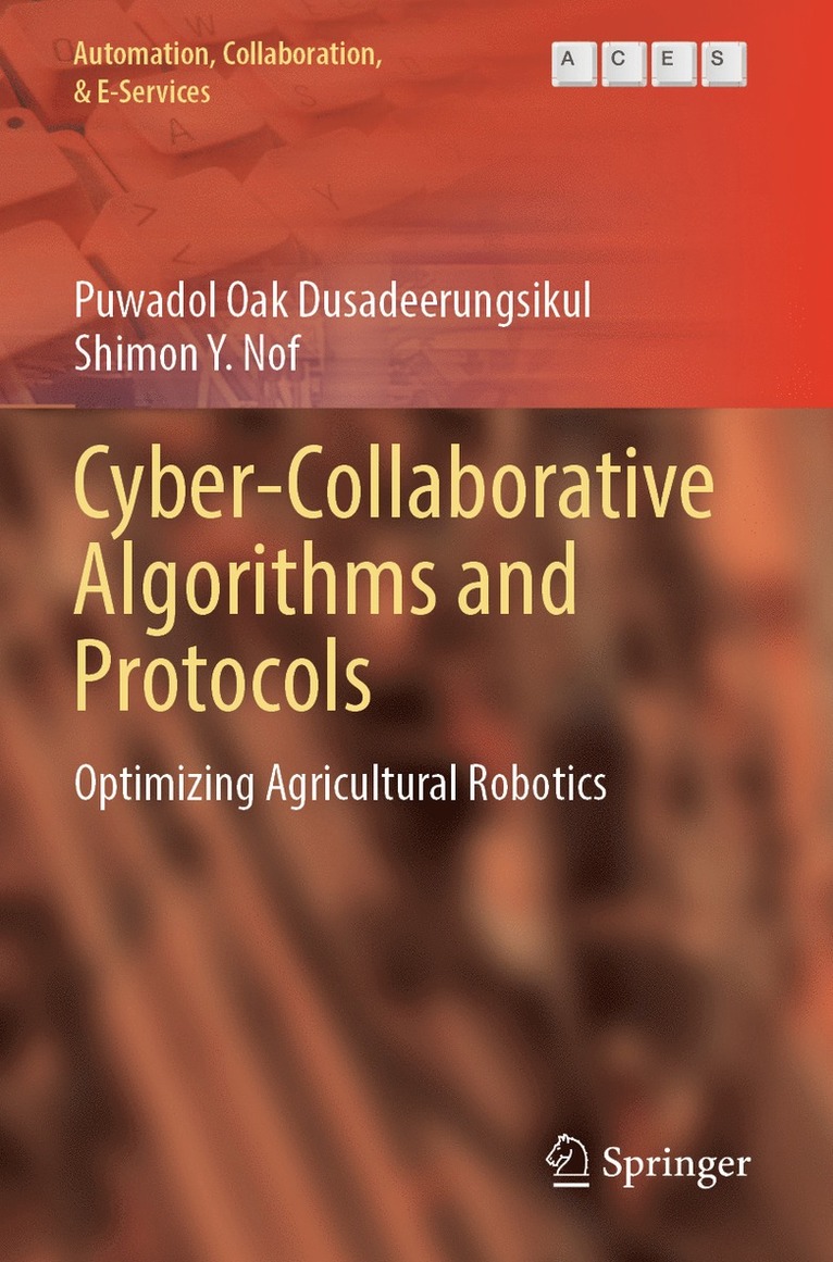 Puwadol Oak Dusadeerungsikul, Shimon Y. Nof, Shimon y. Nof - Cyber-Collaborative Algorithms and Protocols, Häftad