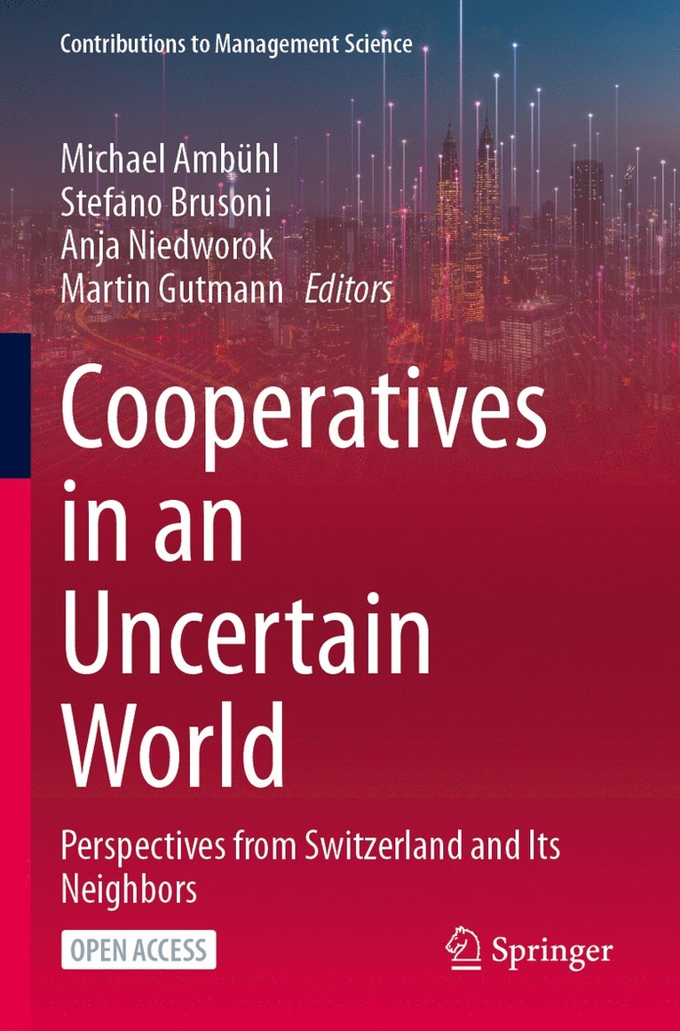 Michael Ambühl, Stefano Brusoni, Anja Niedworok, Martin Gutmann - Cooperatives in an Uncertain World, Häftad