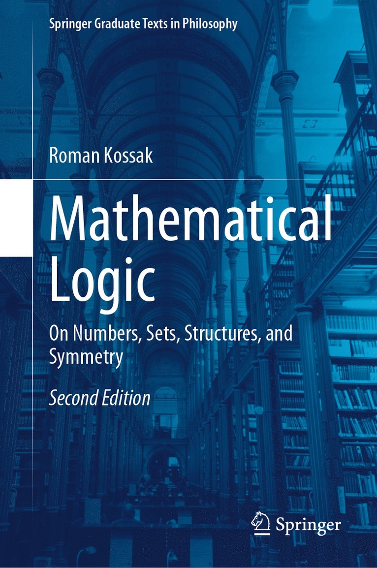 Roman Kossak - Mathematical Logic, Inbunden