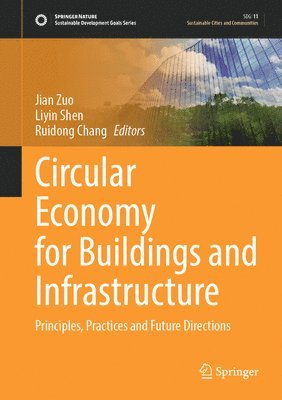Jian Zuo, Liyin Shen, Ruidong Chang - Circular Economy for Buildings and Infrastructure, Inbunden
