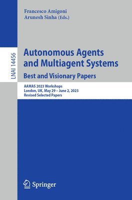 bokomslag Autonomous Agents and Multiagent Systems. Best and Visionary Papers