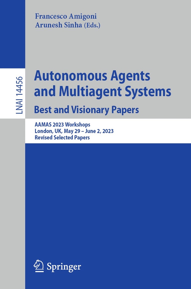Francesco Amigoni, Arunesh Sinha - Autonomous Agents and Multiagent Systems. Best and Visionary Papers, Häftad