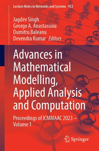 Jagdev Singh, George A. Anastassiou, Dumitru Baleanu, Devendra Kumar - Advances in Mathematical Modelling, Applied Analysis and Computation, Häftad
