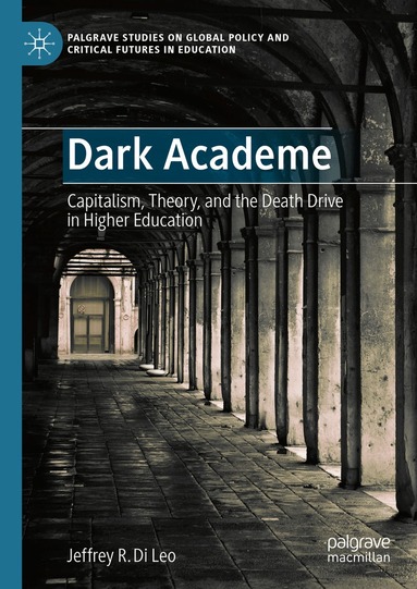 Jeffrey R. Di Leo - Dark Academe, Inbunden