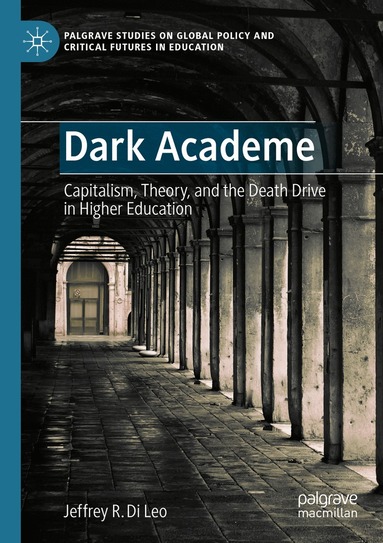Jeffrey R. Di Leo - Dark Academe, Häftad