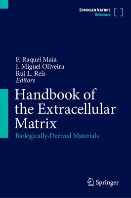 F. Raquel Maia, J. Miguel Oliveira, Rui L. Reis - Handbook of the Extracellular Matrix, Inbunden