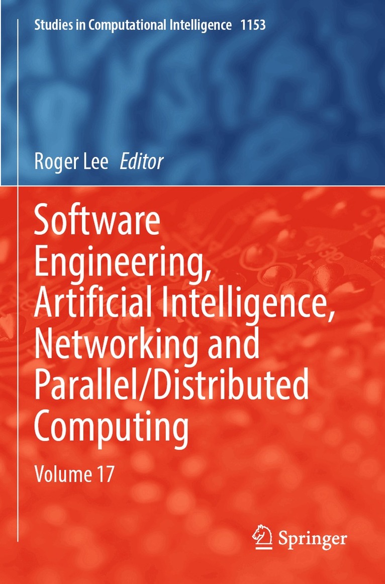 Roger Lee - Software Engineering, Artificial Intelligence, Networking and Parallel/Distributed Computing, Häftad