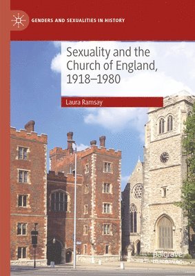 Sexuality and the Church of England, 1918-1980 1