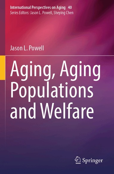 Jason L. Powell - Aging, Aging Populations and Welfare, Häftad