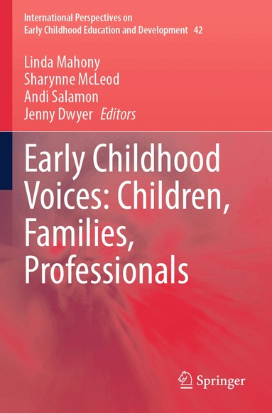 Linda Mahony, Sharynne McLeod, Andi Salamon, Jenny Dwyer - Early Childhood Voices: Children, Families, Professionals, Häftad