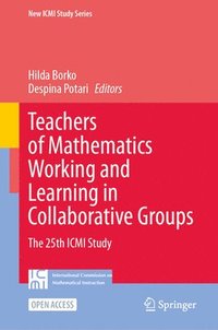 bokomslag Teachers of Mathematics Working and Learning in Collaborative Groups