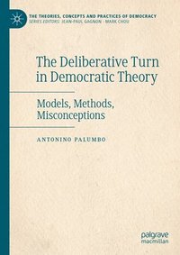 bokomslag The Deliberative Turn in Democratic Theory