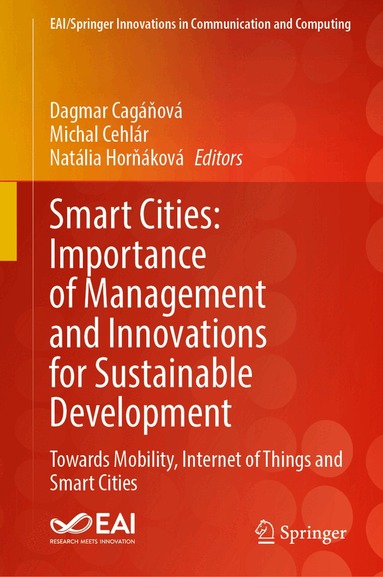 Dagmar Cagáňová, Michal Cehlár, Natália Horňáková - Smart Cities: Importance of Management and Innovations for Sustainable Development, Inbunden