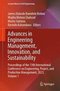 bokomslag Advances in Engineering Management, Innovation, and Sustainability