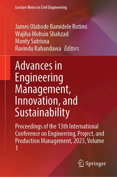 James Olabode Bamidele Rotimi, Wajiha Mohsin Shahzad, Monty Sutrisna, Ravindu Kahandawa - Advances in Engineering Management, Innovation, and Sustainability, Inbunden