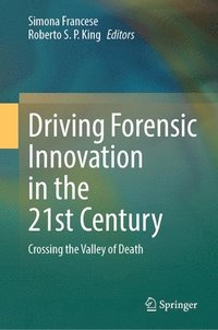 bokomslag Driving Forensic Innovation in the 21st Century
