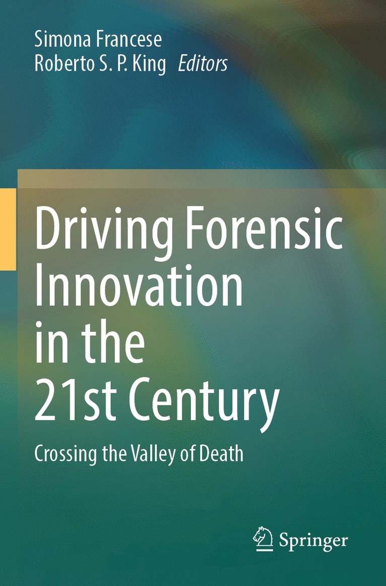 Simona Francese, Roberto S. P. King - Driving Forensic Innovation in the 21st Century, Häftad