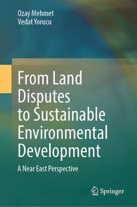 bokomslag From Land Disputes to Sustainable Environmental Development