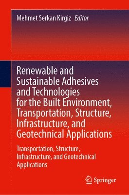 Renewable and Sustainable Adhesives and Technologies for the Built Environment 1