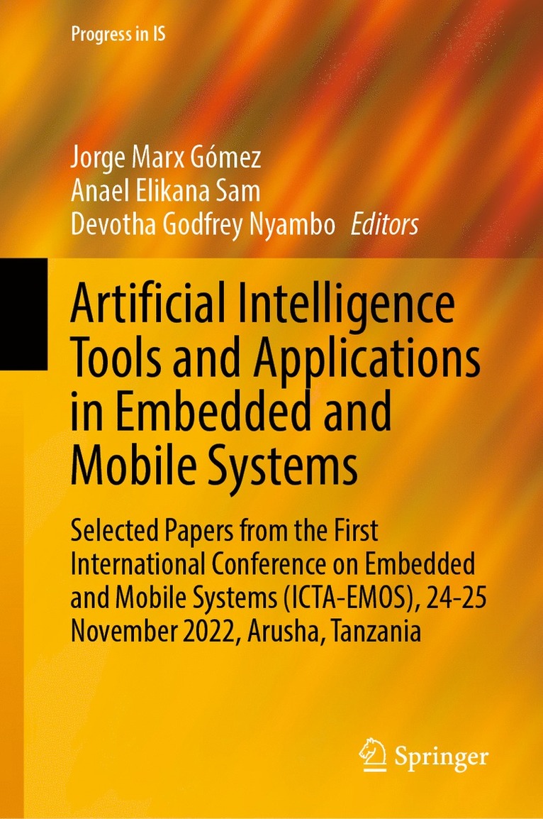 Jorge Marx Gómez, Anael Elikana Sam, Devotha Godfrey Nyambo, Jorge Marx Gomez - Artificial Intelligence Tools and Applications in Embedded and Mobile Systems, Inbunden