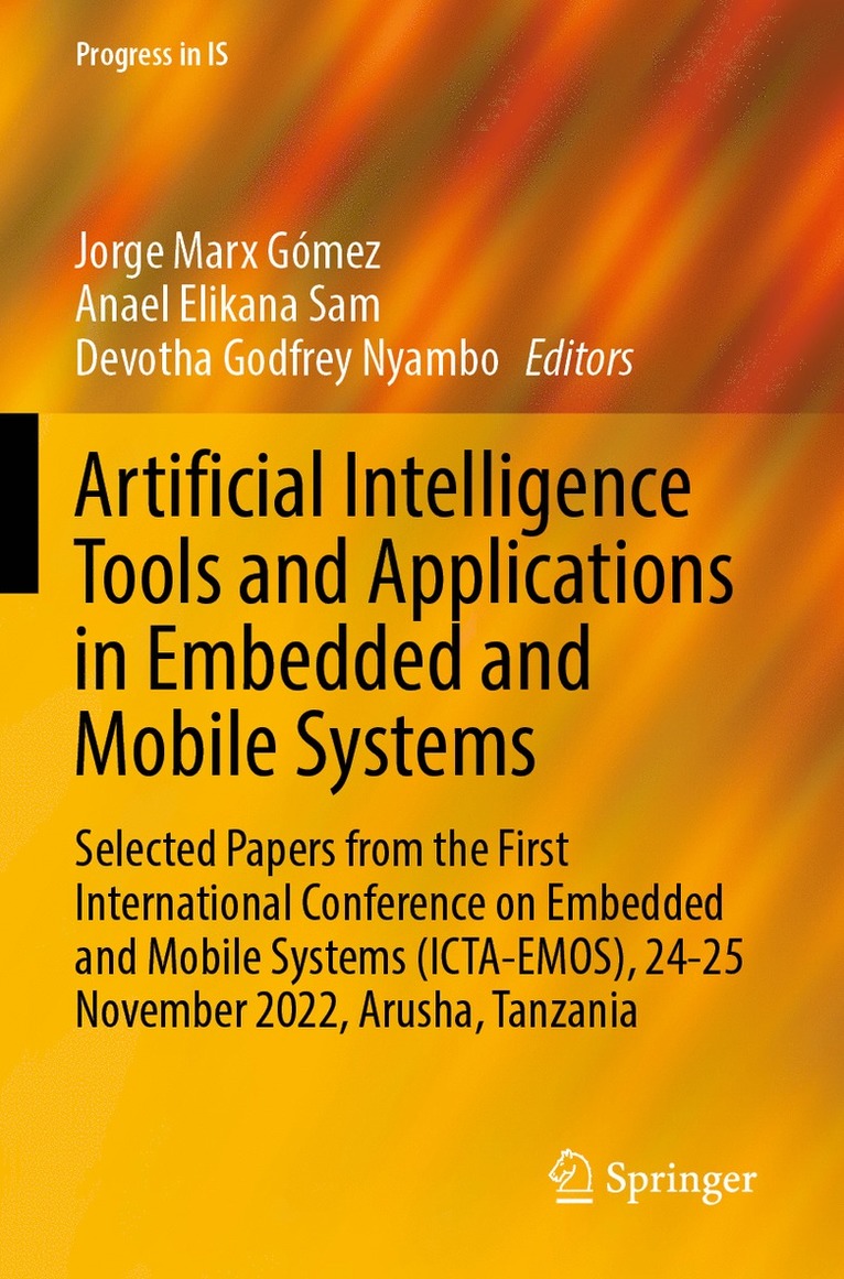 Jorge Marx Gómez, Anael Elikana Sam, Devotha Godfrey Nyambo - Artificial Intelligence Tools and Applications in Embedded and Mobile Systems, Häftad