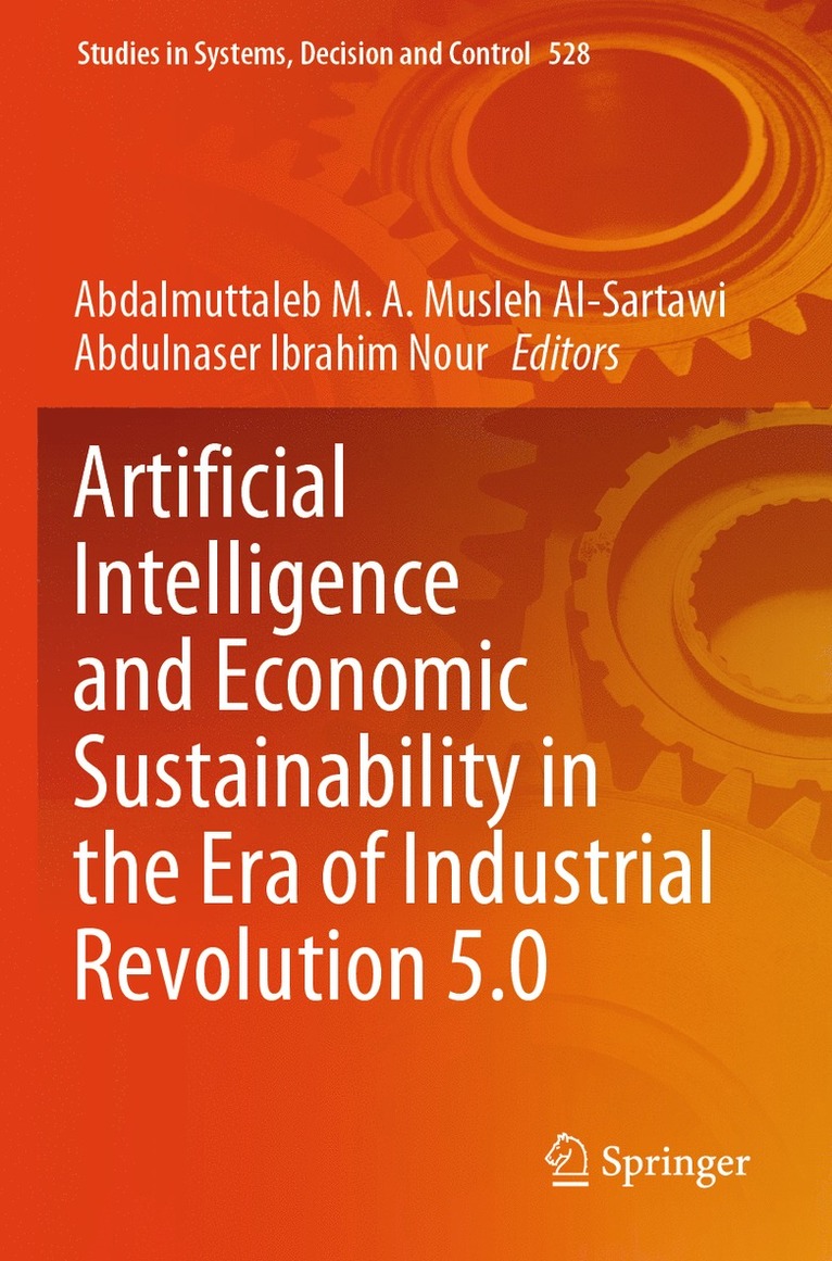 Abdalmuttaleb M. A. Musleh Al-Sartawi, Abdulnaser Ibrahim Nour - Artificial Intelligence and Economic Sustainability in the Era of Industrial Revolution 5.0, Häftad