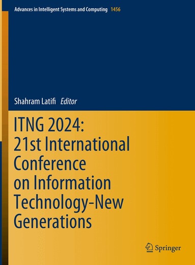 Shahram Latifi - ITNG 2024: 21st International Conference on Information Technology-New Generations, Inbunden