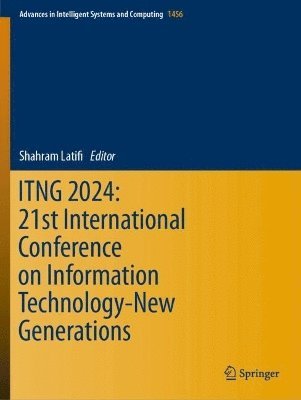 bokomslag ITNG 2024: 21st International Conference on Information Technology-New Generations
