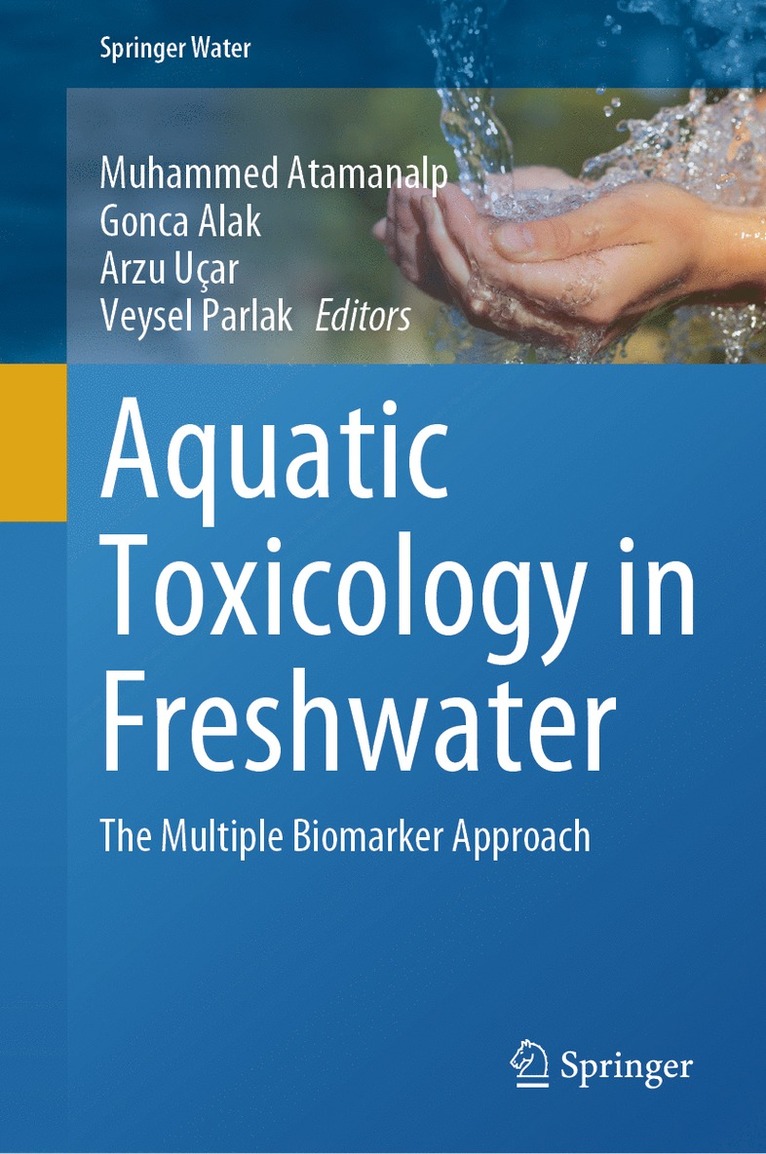 Muhammed Atamanalp, Gonca Alak, Arzu Uςar, Veysel Parlak, Arzu U?ar, Arzu U¿ar - Aquatic Toxicology in Freshwater, Inbunden