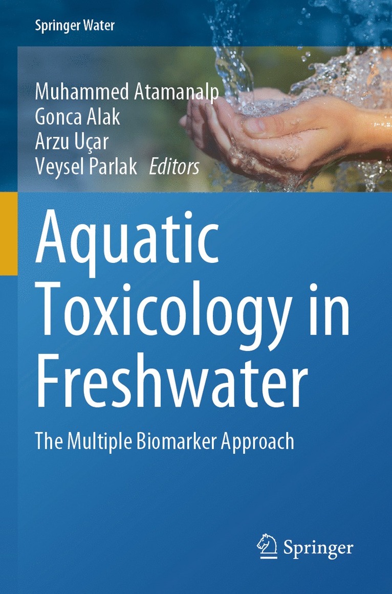 Muhammed Atamanalp, Gonca Alak, Arzu Uςar, Veysel Parlak, Arzu U¿ar - Aquatic Toxicology in Freshwater, Häftad
