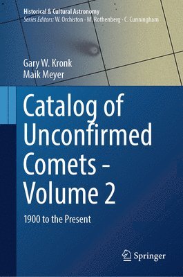 Catalog of Unconfirmed Comets - Volume 2 1
