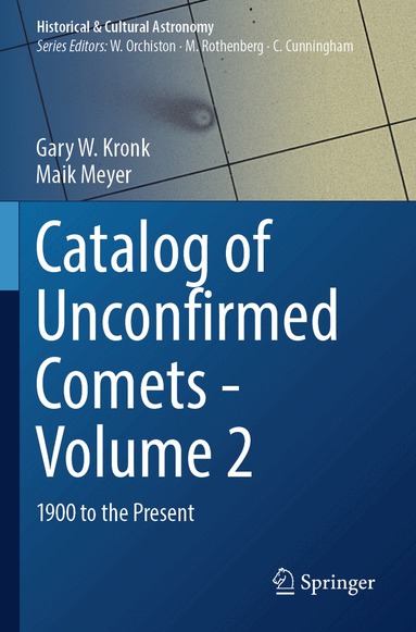 Gary W. Kronk, Maik Meyer - Catalog of Unconfirmed Comets - Volume 2, Häftad