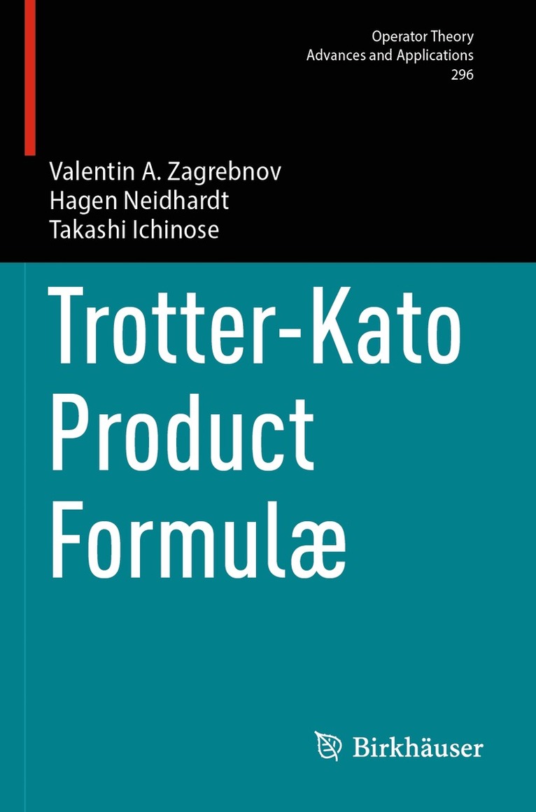 Valentin A. Zagrebnov, Hagen Neidhardt, Takashi Ichinose - Trotter-Kato Product Formulæ, Häftad