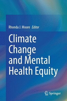 bokomslag Climate Change and Mental Health Equity