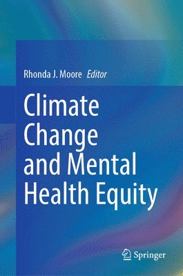 bokomslag Climate Change and Mental Health Equity