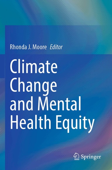 Rhonda J. Moore - Climate Change and Mental Health Equity, Häftad