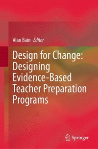 bokomslag Design for Change: Designing Evidence-Based Teacher Preparation Programs