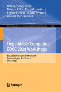 bokomslag Dependable Computing  EDCC 2024 Workshops