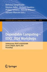 bokomslag Dependable Computing - EDCC 2024 Workshops