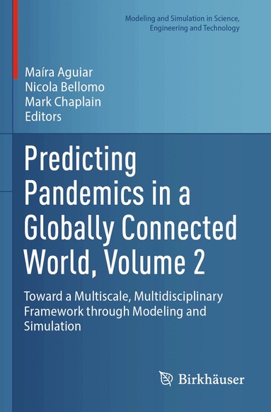Maira Aguiar, Nicola Bellomo, Mark Chaplain - Predicting Pandemics in a Globally Connected World, Volume 2, Häftad