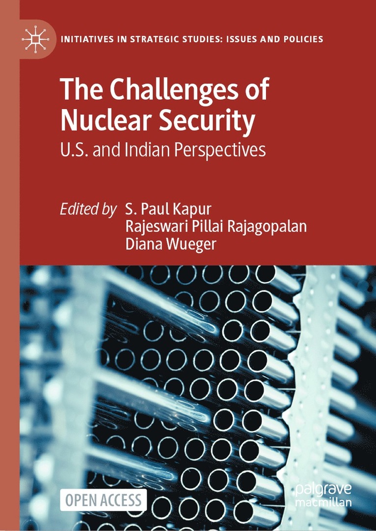 S. Paul Kapur, Rajeswari Pillai Rajagopalan, Diana Wueger - Challenges of Nuclear Security, Inbunden
