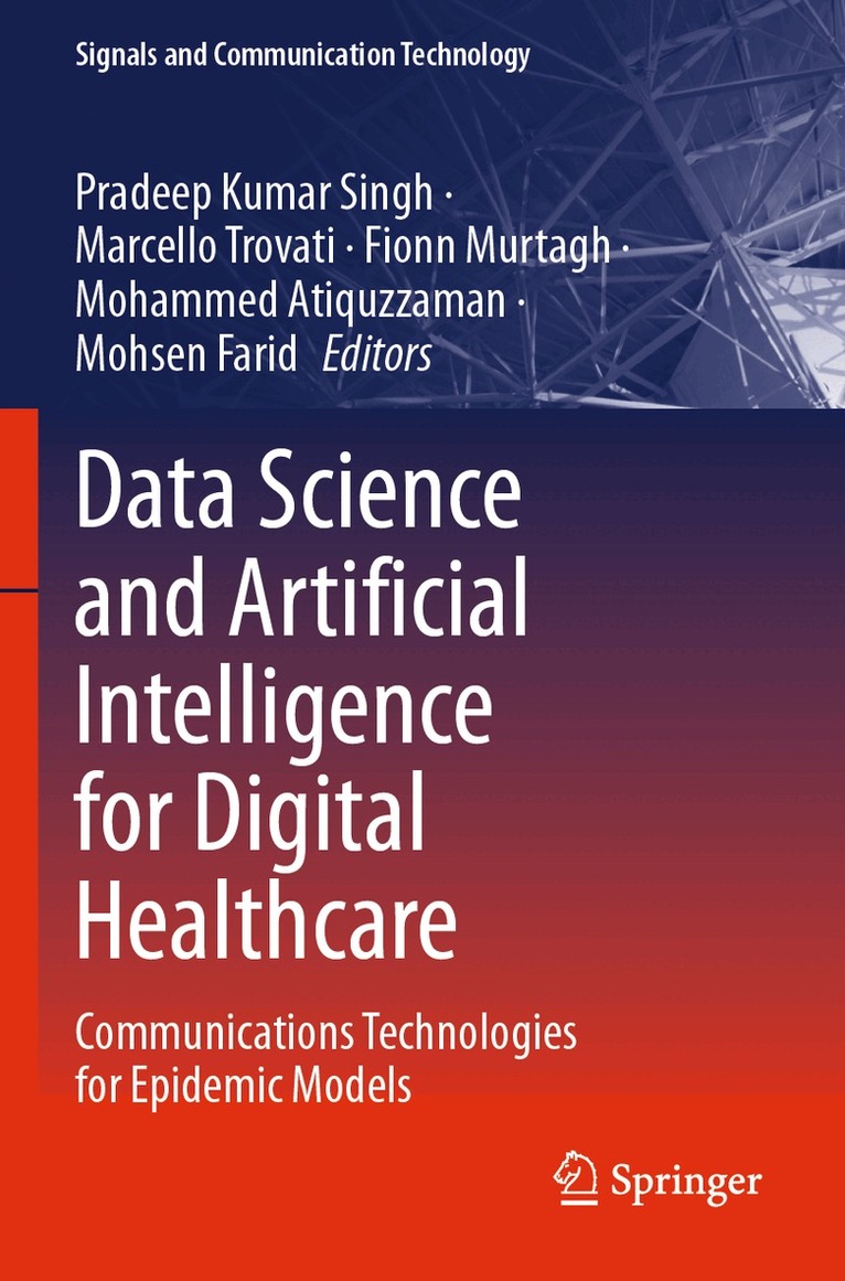 Pradeep Kumar Singh, Marcello Trovati, Fionn Murtagh, Mohammed Atiquzzaman, Mohsen Farid - Data Science and Artificial Intelligence for Digital Healthcare, Häftad