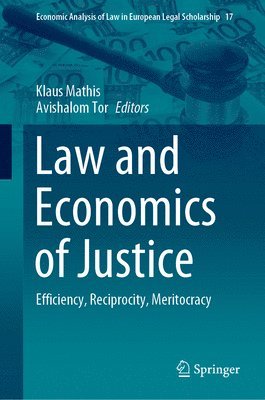 Klaus Mathis, Avishalom Tor - Law and Economics of Justice, Inbunden
