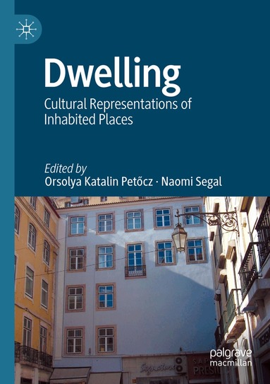 Orsolya Katalin Petőcz, Naomi Segal - Dwelling, Häftad