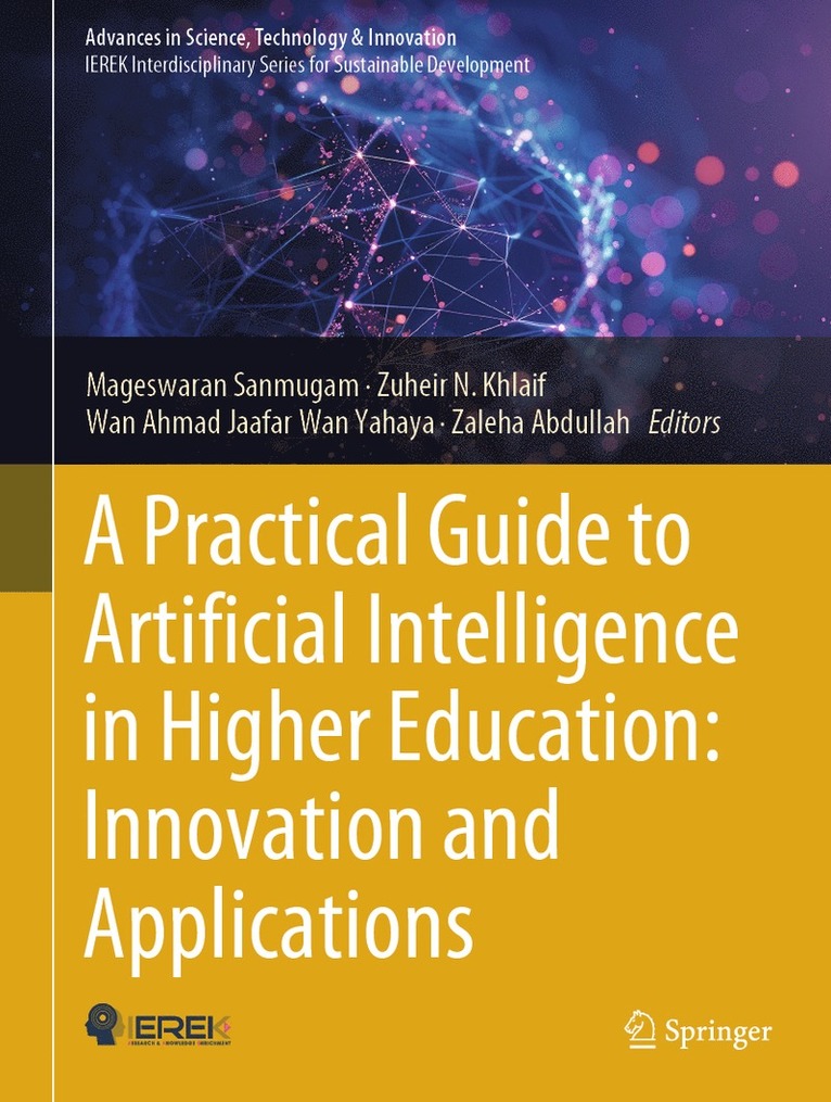 Mageswaran Sanmugam, Zuheir N. Khlaif, Wan Ahmad Jaafar Wan Yahaya, Zaleha Abdullah - Practical Guide to Artificial Intelligence in Higher Education: Innovation and Applications, Inbunden