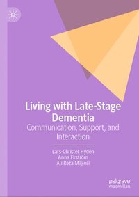 bokomslag Living with Late-Stage Dementia