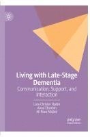 bokomslag Living with Late-Stage Dementia